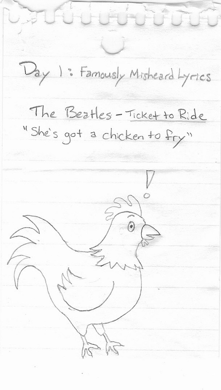 text reads: Day 1: Famously Misheard Lyrics... The Beatles - Ticket to Ride 'She's got a chicken to fry' 