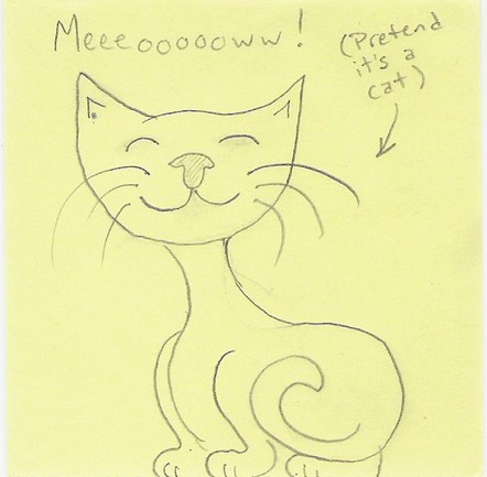Meeeoooooww! (Pretend it's a cat)