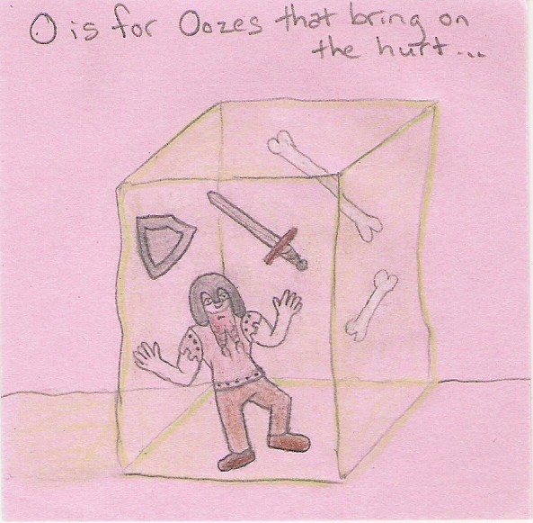 O is for Oozes that bring on the hurt...