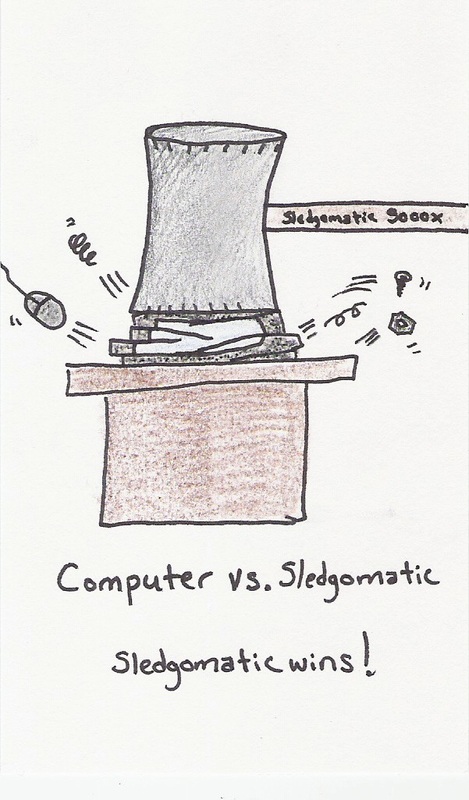 Computer vs. Sledgomatic... Sledgomatic wins! 